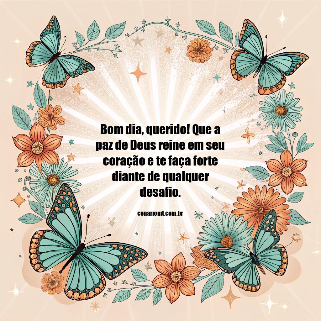 Bom dia, amor! Que a graça de Deus te envolva e te proteja neste novo amanhecer.