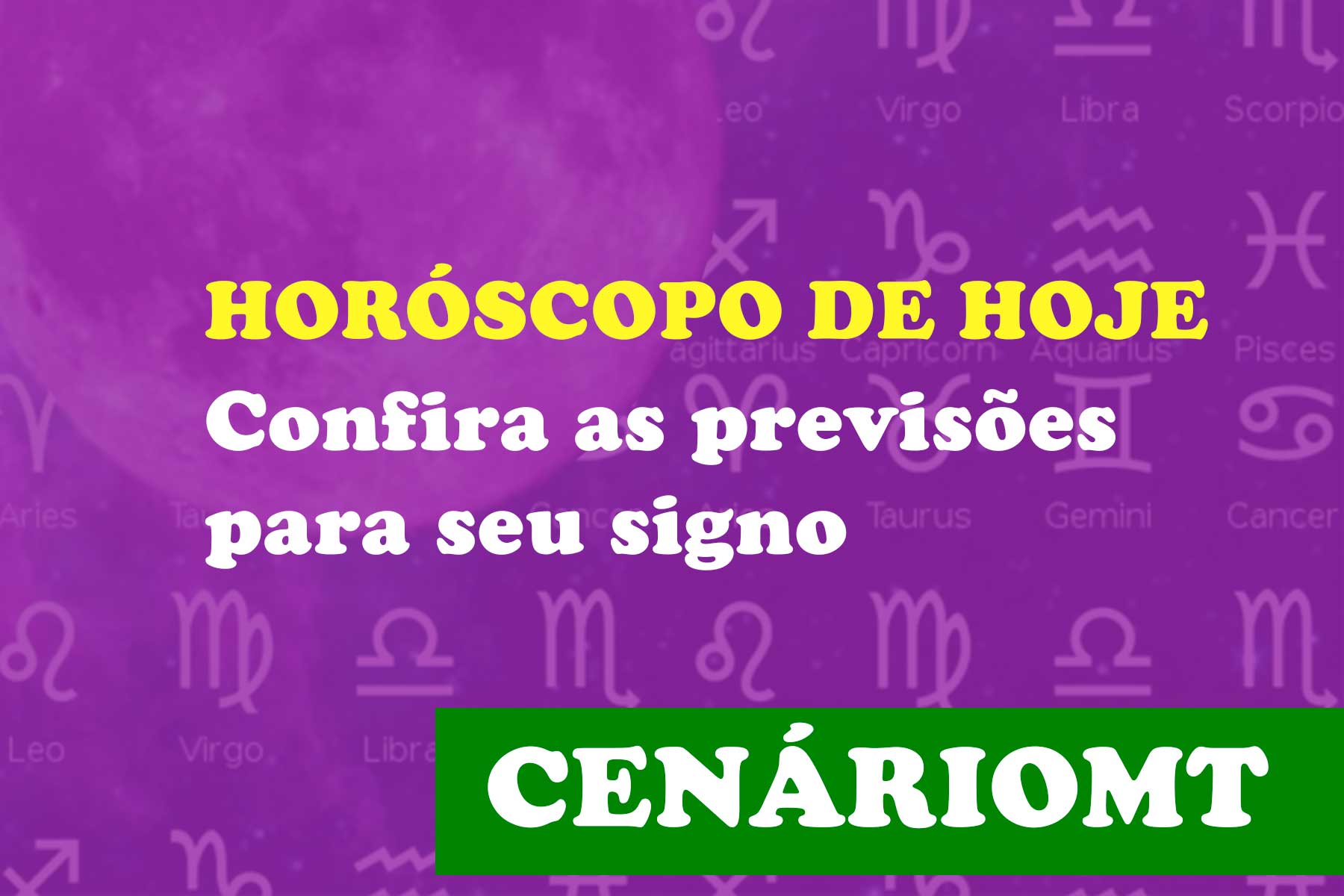 horocopo do dia de hoje cenario mt