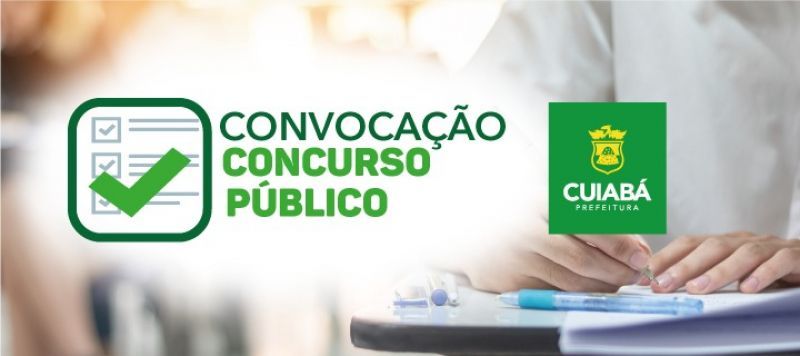 Prefeitura de Cuiabá convoca candidatos aprovados e já nomeados no Concurso Público para retomada de entrega de documentos 2021 04 30 08:30:10
