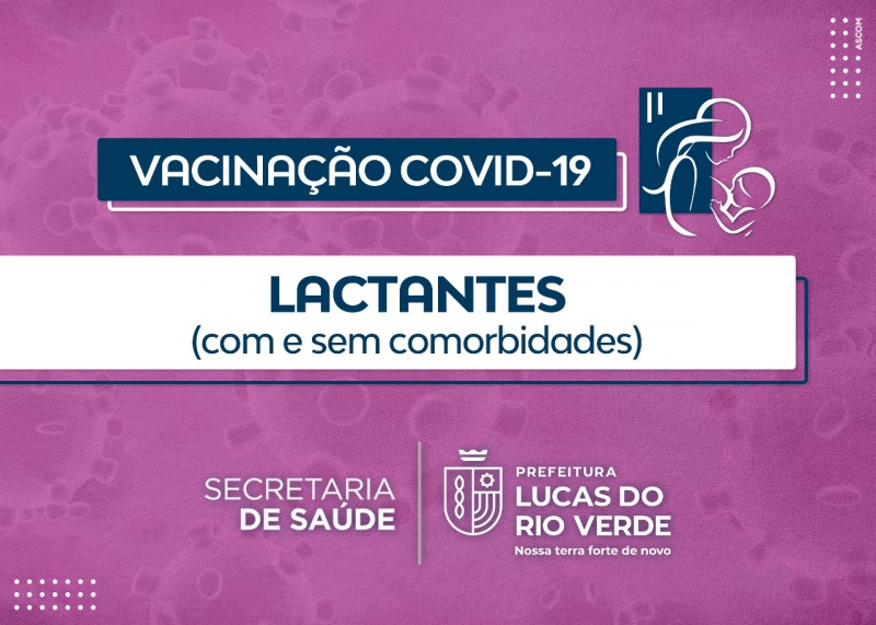 lactantes serao as proximas convocadas na vacinacao contra a covid 19