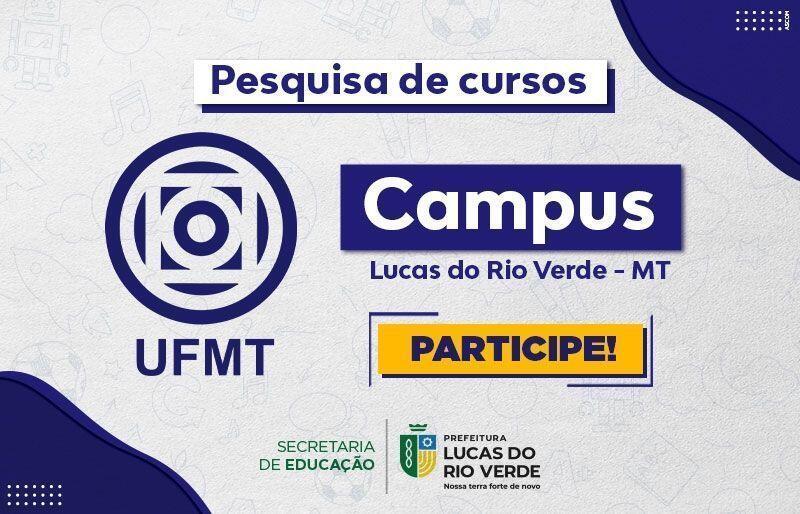 educacao inicia pesquisa de opiniao publica sobre os cursos da ufmt em lucas do rio verde