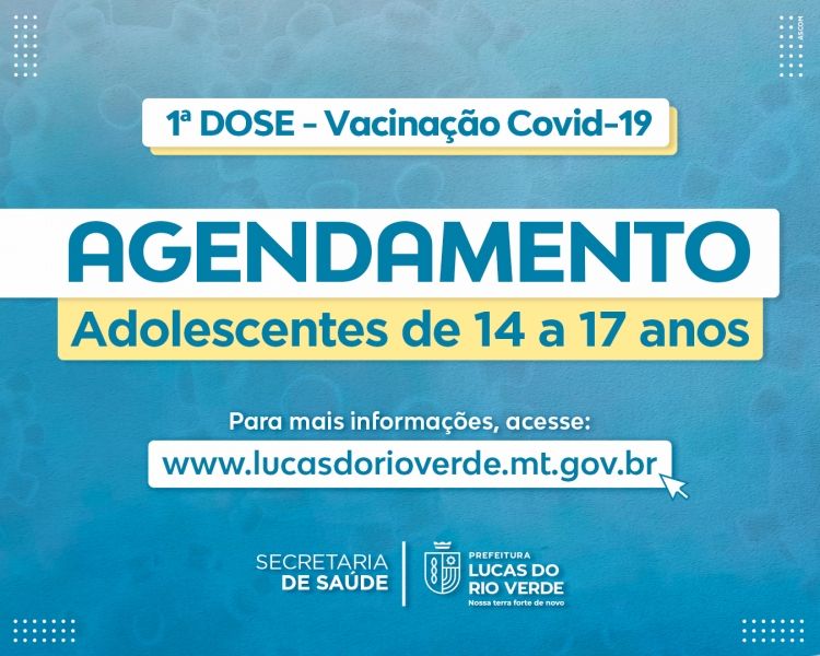 vacinacao de primeira dose para adolescentes de 14 a 17 anos sera por agendamento no site da prefeitura