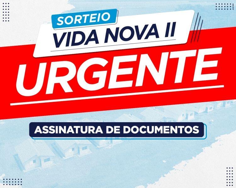 vida nova ii 21 sorteados titulares ainda precisam assinar documentacao confira a lista