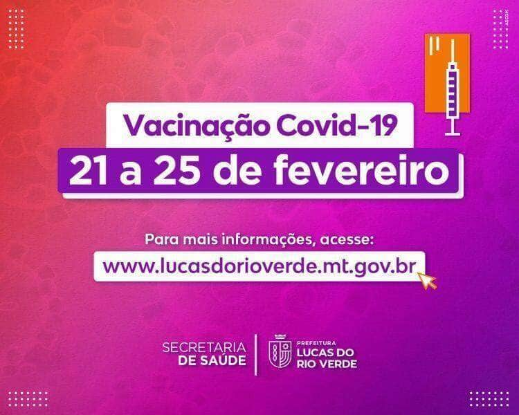 confira como sera o esquema de vacinacao de 21 a 25 de fevereiro em lucas do rio verde