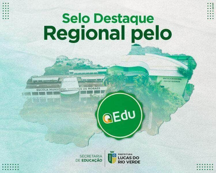 escolas de lucas do rio verde ganham selo destaque regional em plataforma nacional