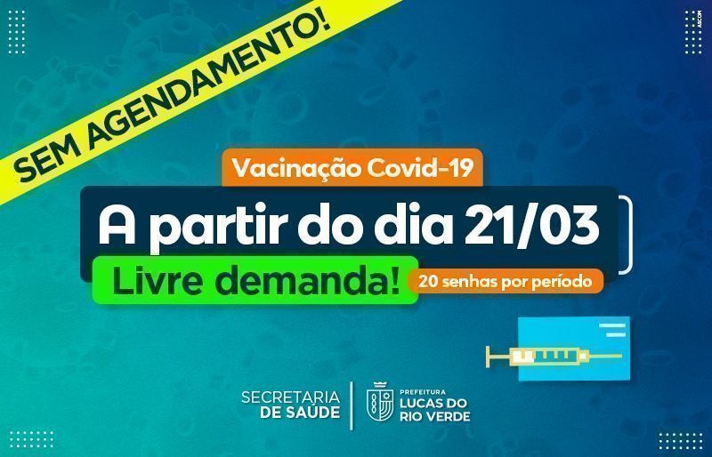 a partir de 21 de marco vacinacao contra covid 19 sera por livre demanda