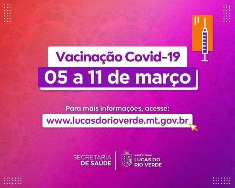 confira como sera o esquema de vacinacao em lucas do rio verde a partir deste sabado 05