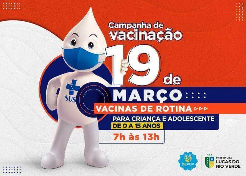 lucas do rio verde convoca para o dia d das vacinas de rotina neste sabado 19