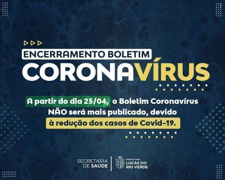 boletim coronavirus encerra divulgacao em lucas do rio verde