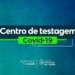 secretaria de saude abre centro de testagem de covid 19