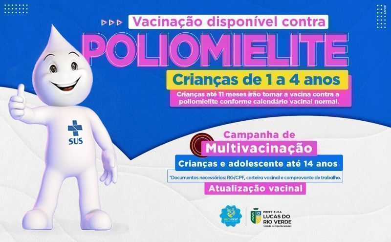 campanha contra a poliomielite e multivacinacao comecam nesta segunda 15 em lucas do rio verde