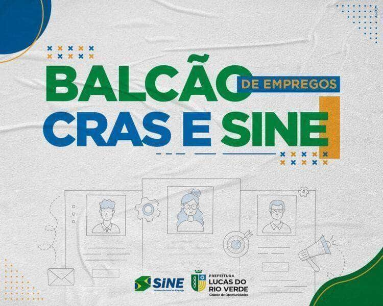 cras promove balcao de empregos em parceria com o sine em lucas do rio verde