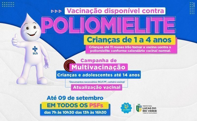 campanhas de vacinacao contra a poliomielite e multivacinacao sao estendidas ate fim de setembro