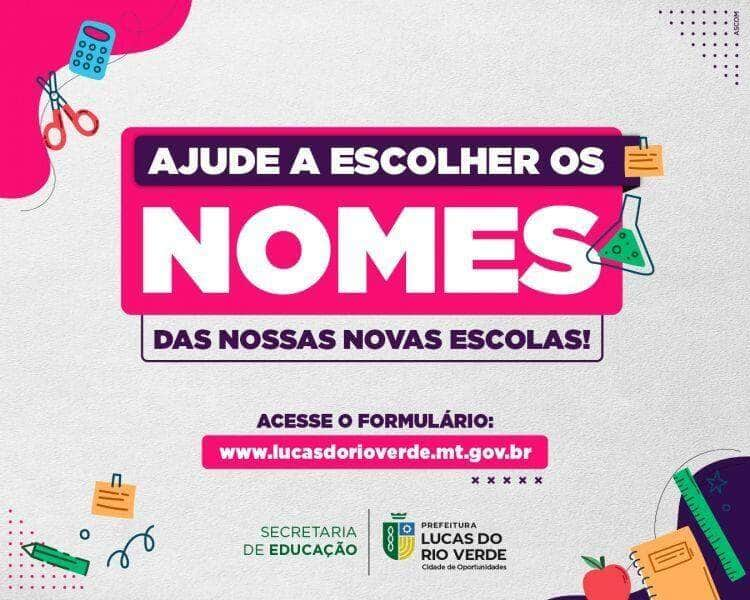 consulta publica definira nomes de novas escolas municipais de lucas do rio verde