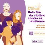 congresso participa da campanha 21 dias de ativismo pelo fim da violencia contra a mulher”