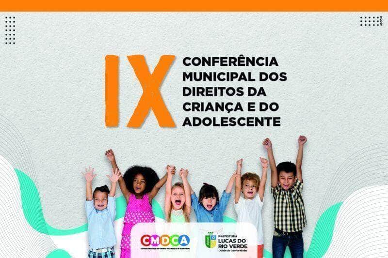 lucas do rio verde promove conferencia municipal dos direitos da crianca e do adolescente