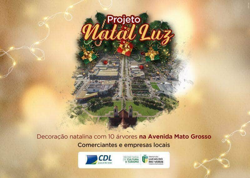 prefeitura de lucas do rio verde e cdl abrem inscricoes para o projeto natal luz