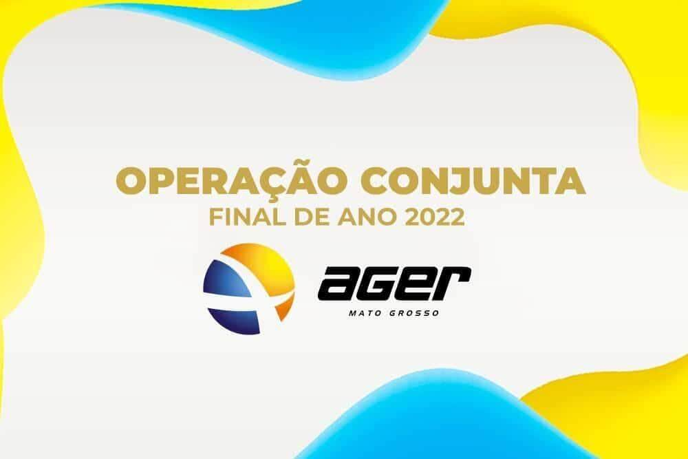 ager mt realizara operacao de fim de ano 2022