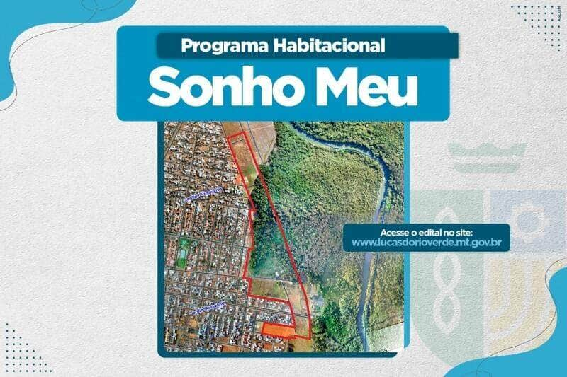 prefeitura de lucas do rio verde publica edital do programa habitacional sonho meu