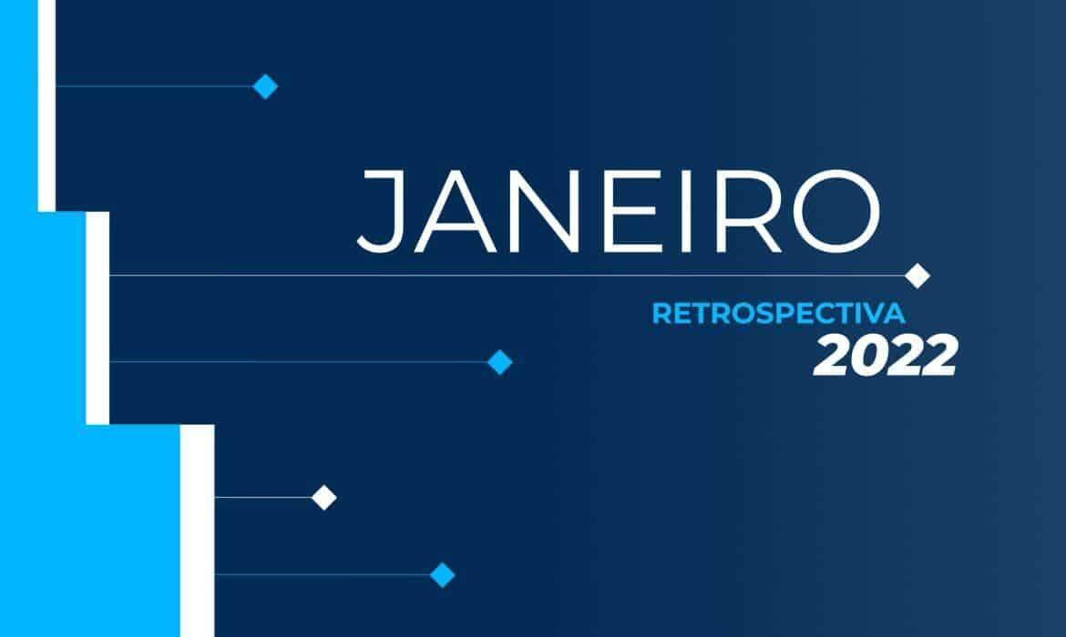 retrospectiva 2022 confira as principais noticias de janeiro