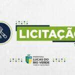 administracao municipal esta com 14 licitacoes disponiveis para lucas do rio verde