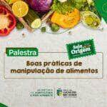 boas praticas de manipulacao de alimentos sera tema de capacitacao para feirantes e agricultores