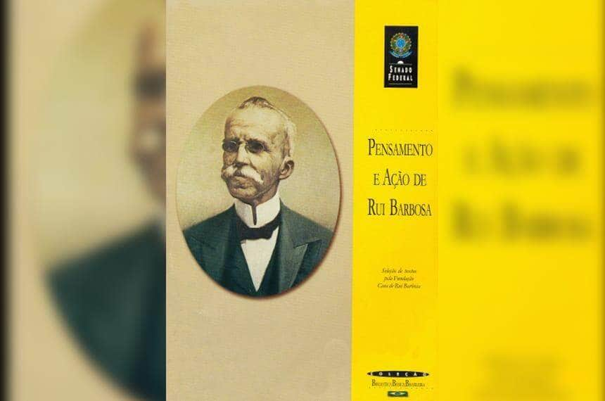 livros reunem perolas do pensamento de ruy barbosa