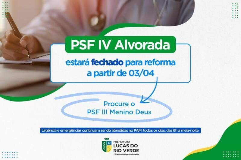 psf iv alvorada fecha para manutencao e atendimento sera no menino deus