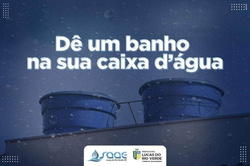 saae orienta populacao sobre a importancia de realizar limpeza na caixa d’agua