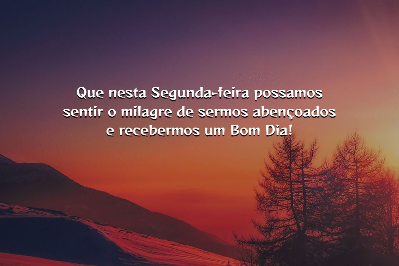 6 mensagens de bom dia para status do whatsapp por do sol montanhas arvores imagem 4