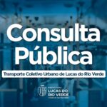 prefeitura abre consulta publica sobre transporte coletivo urbano de lucas do rio verde