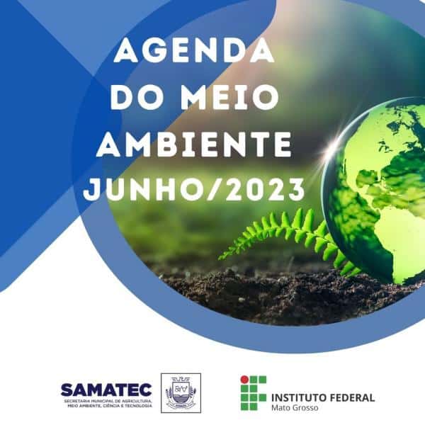 prefeitura e ifmt lancam agenda do meio ambiente 2023