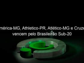america mg athletico pr atletico mg e cruzeiro vencem pelo brasileirao sub 20 1062659