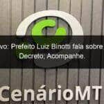 ao vivo prefeito luiz binotti fala sobre novo decreto acompanhe 924476