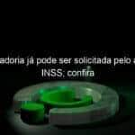 aposentadoria ja pode ser solicitada pelo app meu inss confira 981790