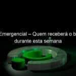 auxilio emergencial quem recebera o beneficio durante esta semana 987775