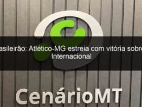 brasileirao atletico mg estreia com vitoria sobre o internacional 1127789