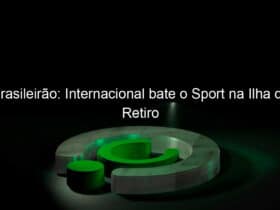 brasileirao internacional bate o sport na ilha do retiro 976650