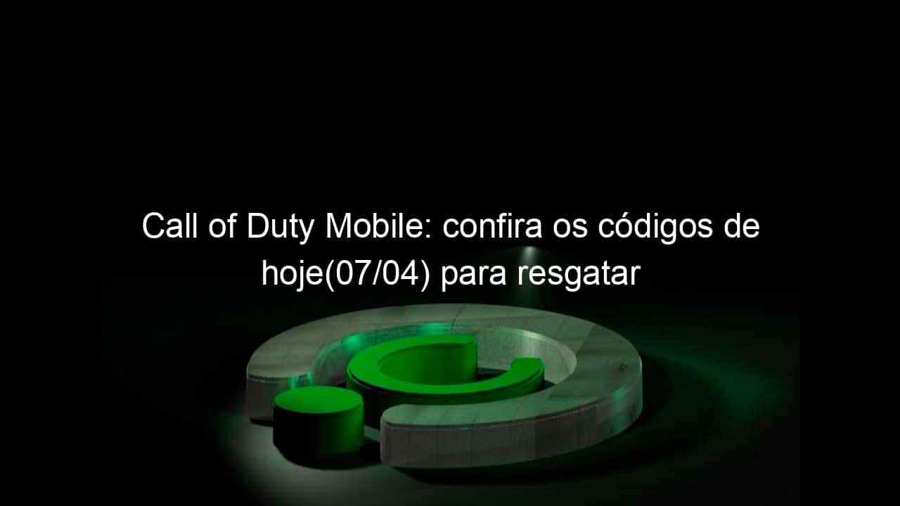call of duty mobile confira os codigos de hoje07 04 para resgatar 1126445