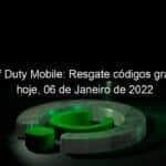 call of duty mobile resgate codigos gratuitos hoje 06 de janeiro de 2022 1100592