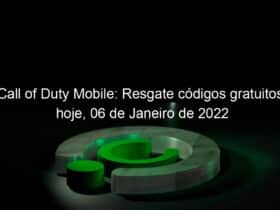 call of duty mobile resgate codigos gratuitos hoje 06 de janeiro de 2022 1100592