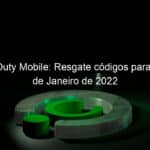 call of duty mobile resgate codigos para hoje 11 de janeiro de 2022 1102432