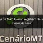 cidades de mato grosso registram chuva apos meses de seca 956405