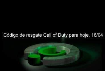 codigo de resgate call of duty para hoje 16 04 1129002