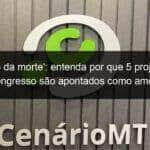 combo da morte entenda por que 5 projetos de lei no congresso sao apontados como ameacas ao meio ambiente quilombolas e indigenas 1067751