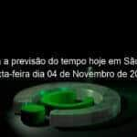 confira a previsao do tempo hoje em sao paulo sexta feira dia 04 de novembro de 2022 1238967