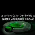 confira os codigos call of duty mobile para este sabado 22 de janeiro de 2022 1104063