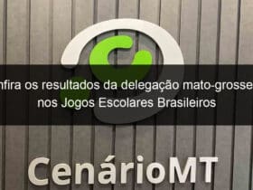 confira os resultados da delegacao mato grossense nos jogos escolares brasileiros 1085221