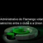 conselho administrativo do flamengo votara contrato de patrocinio entre o clube e a union life 984088