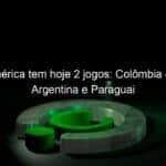 copa america tem hoje 2 jogos colombia e catar e argentina e paraguai 837135